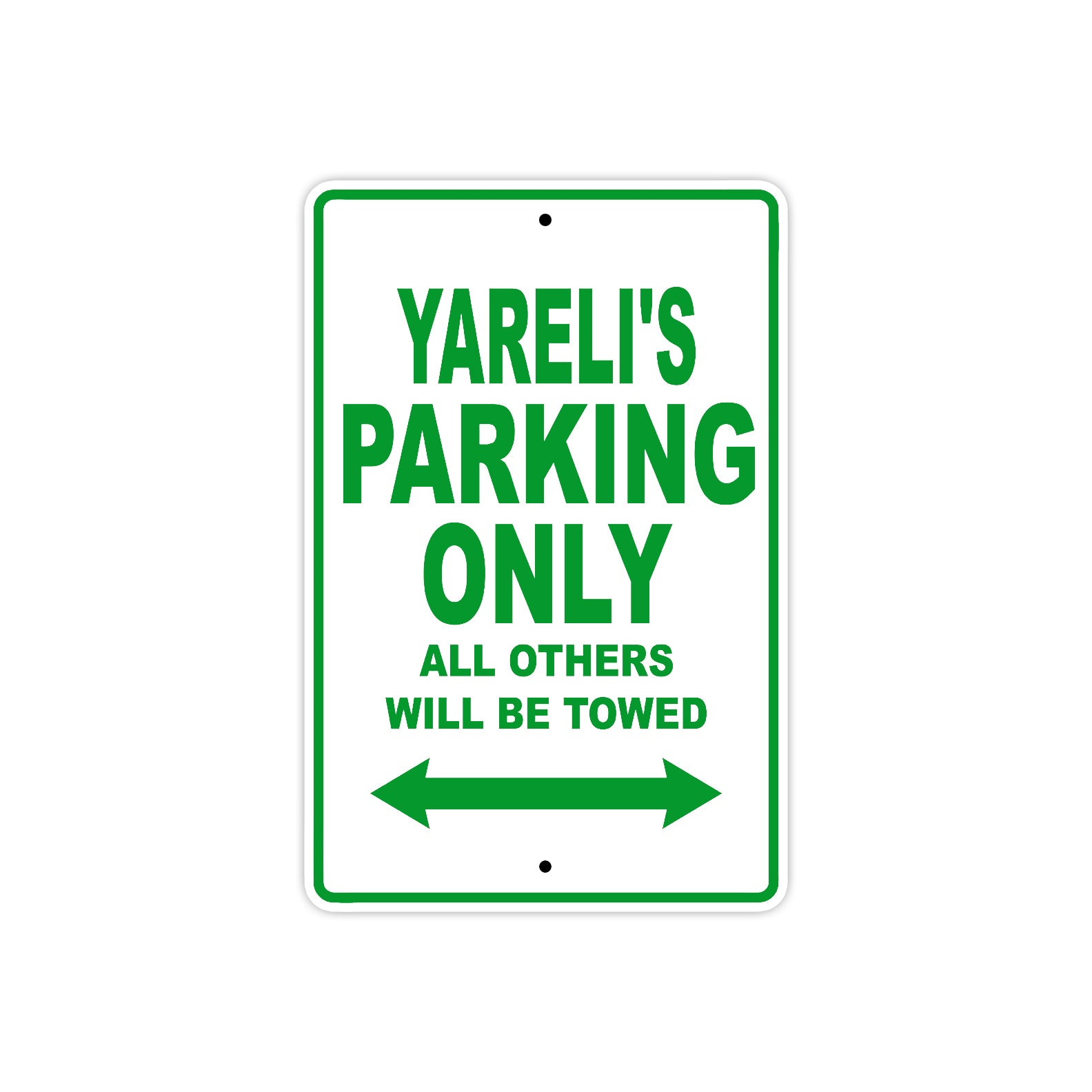 Yareli's Name Parking Only All Others Will Be Towed Metal Sign Plate