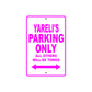 Yareli's Name Parking Only All Others Will Be Towed Sign