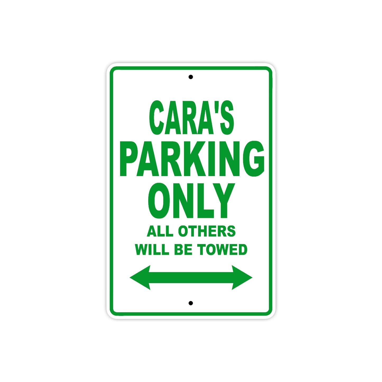 Cara's Name Parking Only All Others Will Be Towed Metal Sign Plate