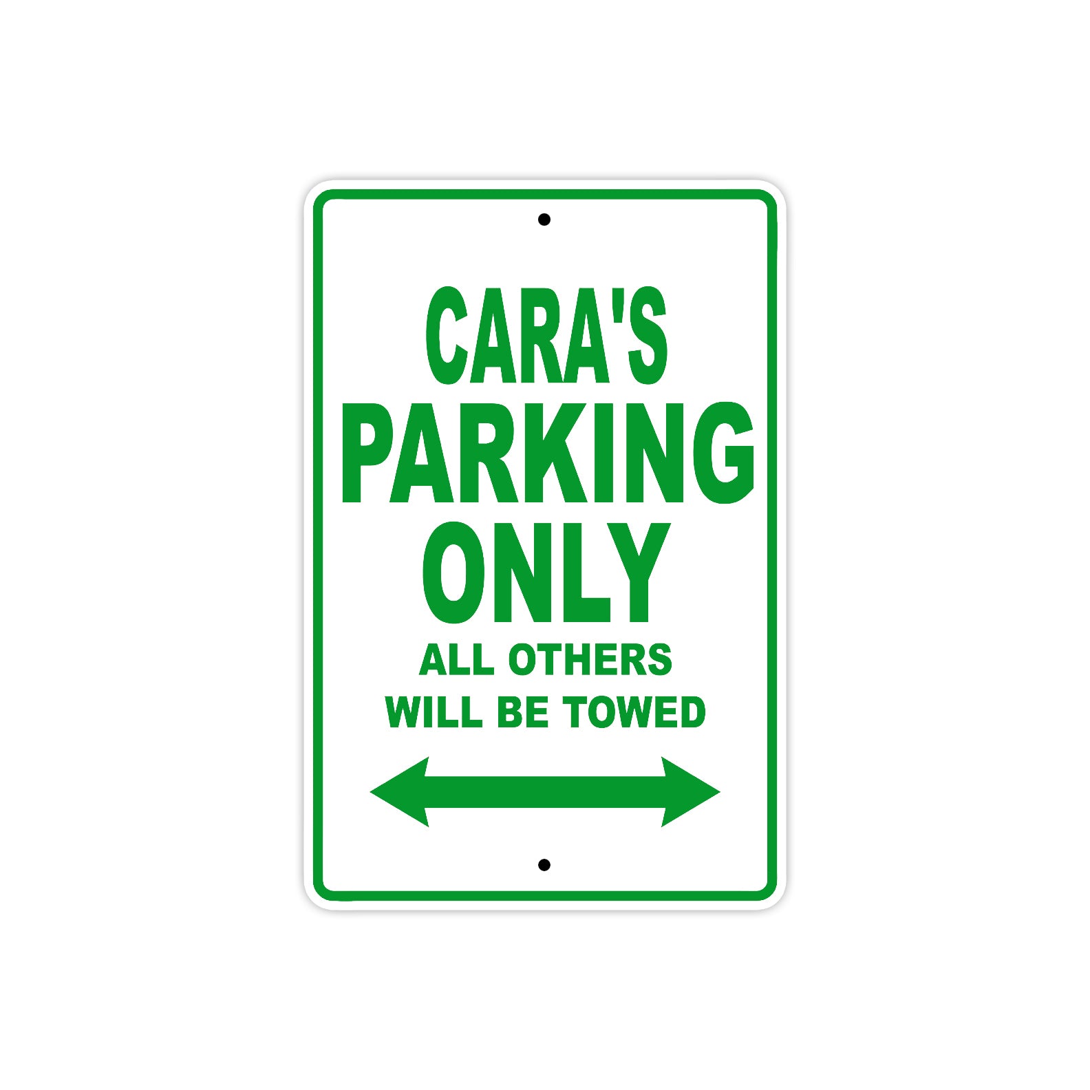 Cara's Name Parking Only All Others Will Be Towed Metal Sign Plate