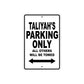 Taliyah's Name Parking Only All Others Will Be Towed Aluminum Sign