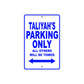 Taliyah's Name Parking Only All Others Will Be Towed Metal Sign