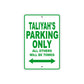 Taliyah's Name Parking Only All Others Will Be Towed Metal Sign Plate