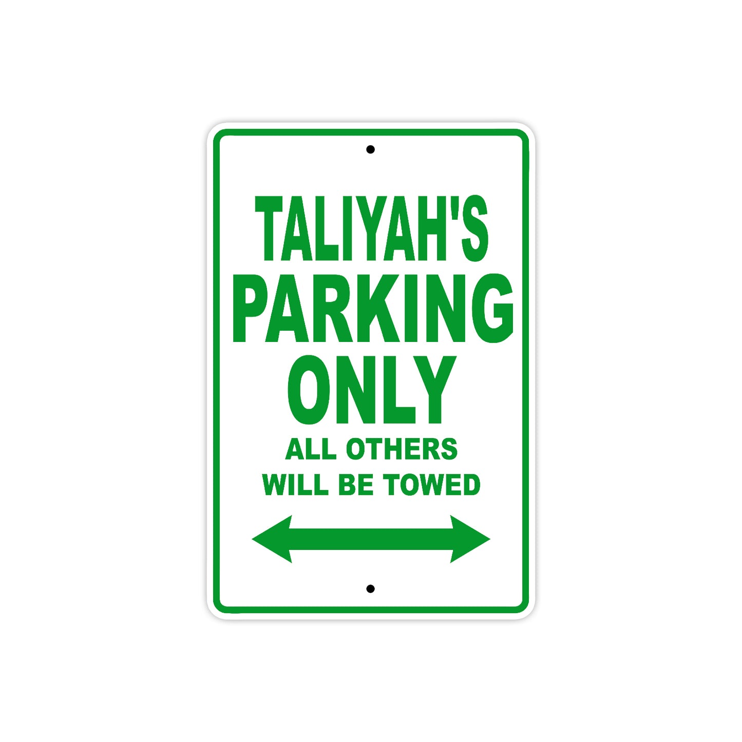 Taliyah's Name Parking Only All Others Will Be Towed Metal Sign Plate