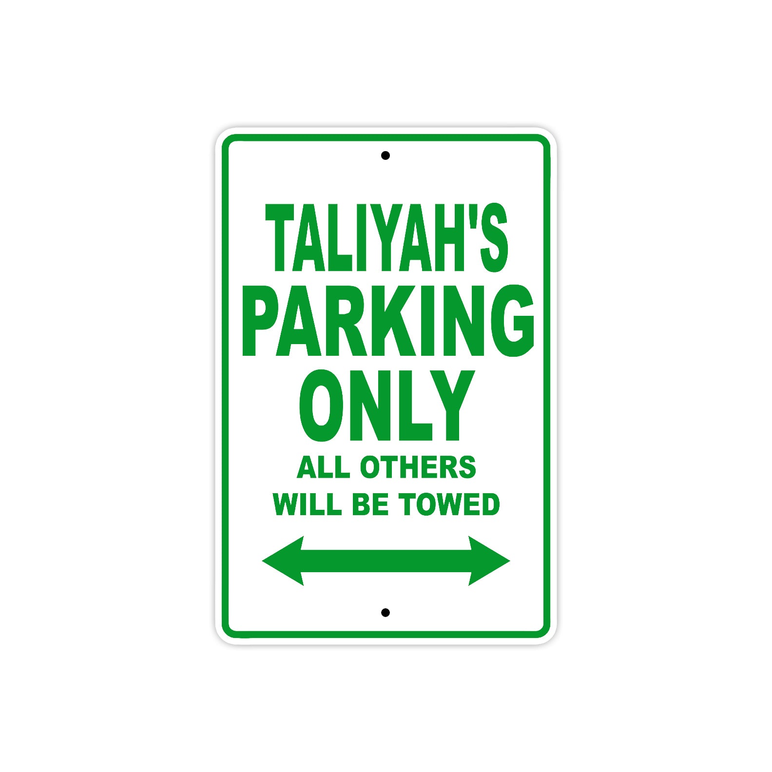 Taliyah's Name Parking Only All Others Will Be Towed Metal Sign Plate