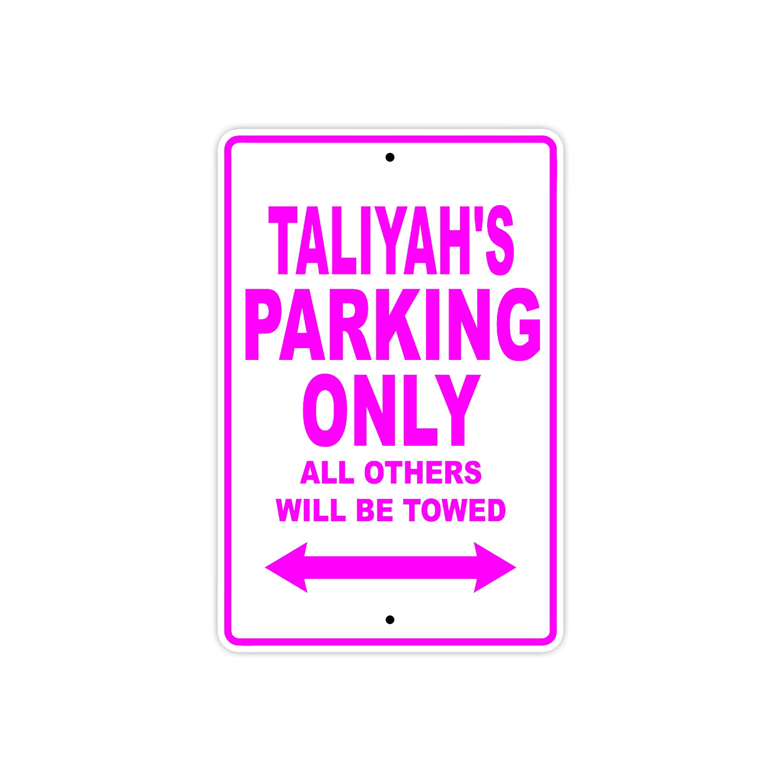 Taliyah's Name Parking Only All Others Will Be Towed Sign