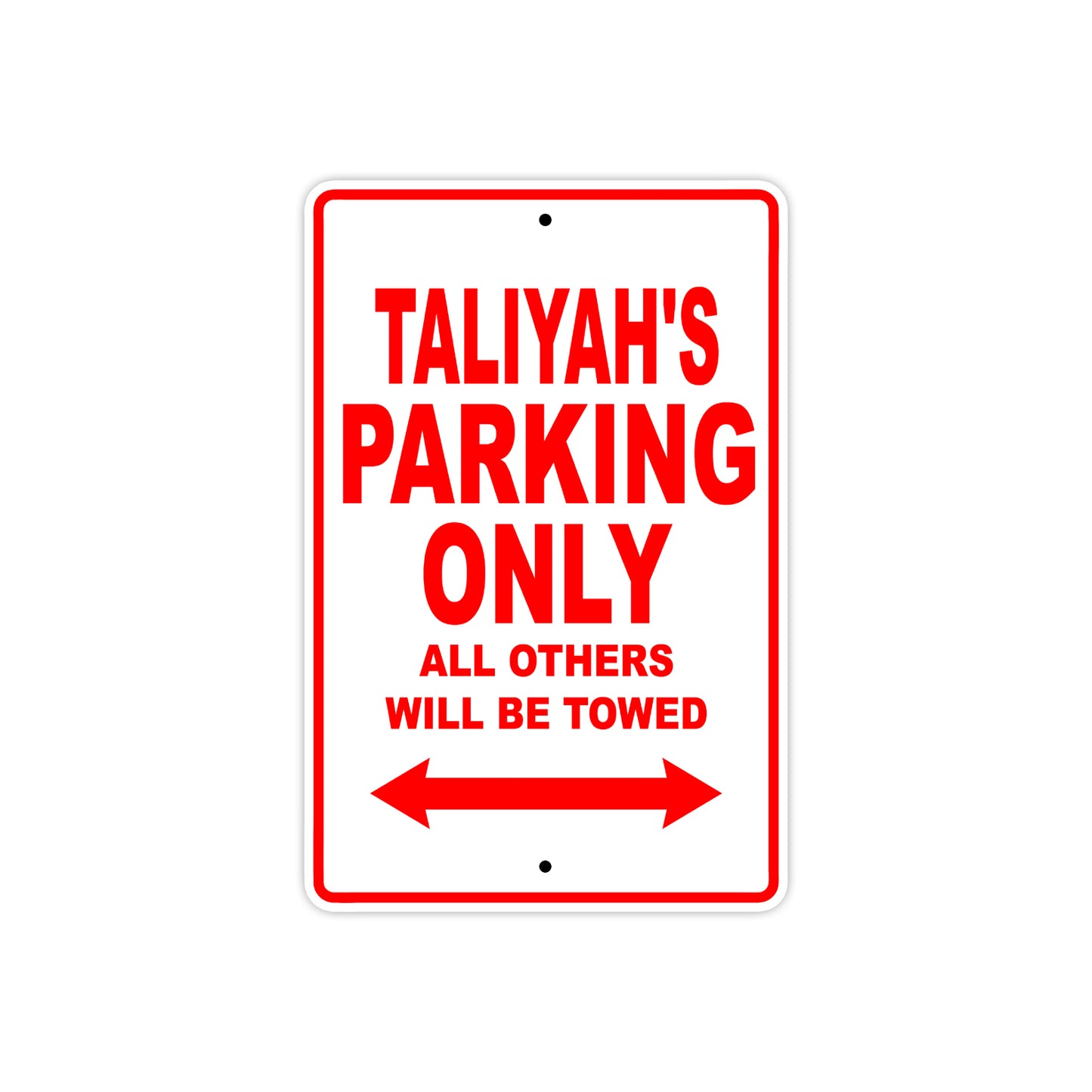 Taliyah's Name Parking Only All Others Will Be Towed Sign Plate
