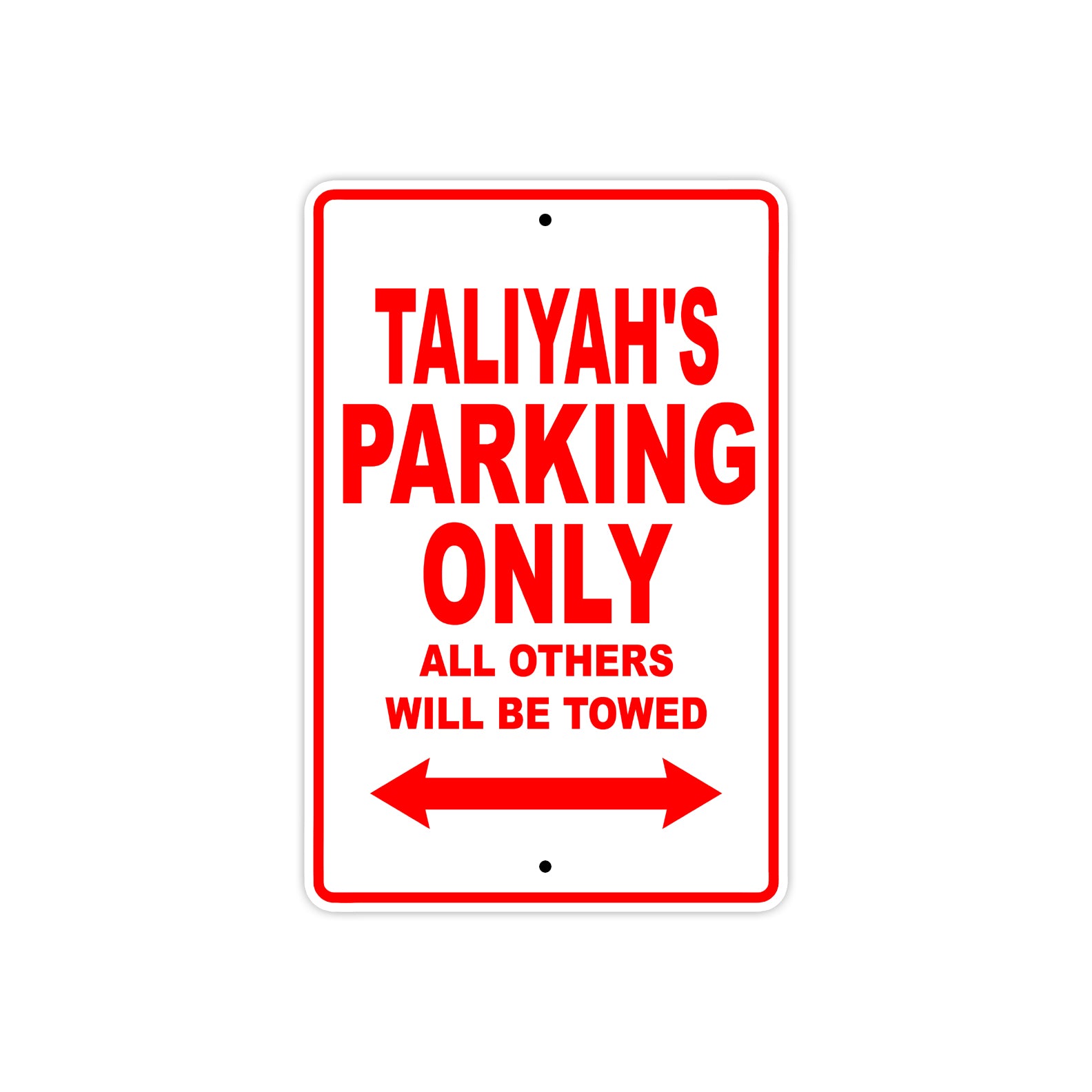Taliyah's Name Parking Only All Others Will Be Towed Sign Plate