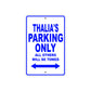Thalia's Name Parking Only All Others Will Be Towed Metal Sign