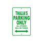 Thalia's Name Parking Only All Others Will Be Towed Metal Sign Plate
