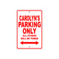 Carolyn's Name Parking Only All Others Will Be Towed Sign Plate