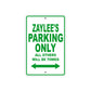 Zaylee's Name Parking Only All Others Will Be Towed Metal Sign Plate