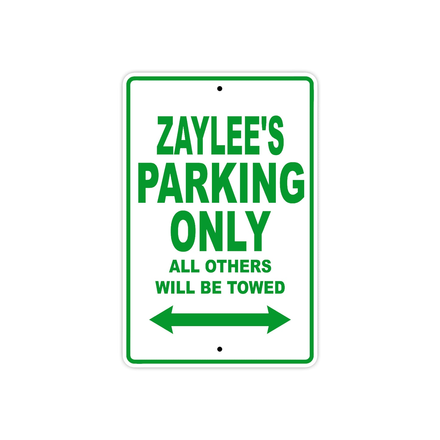 Zaylee's Name Parking Only All Others Will Be Towed Metal Sign Plate