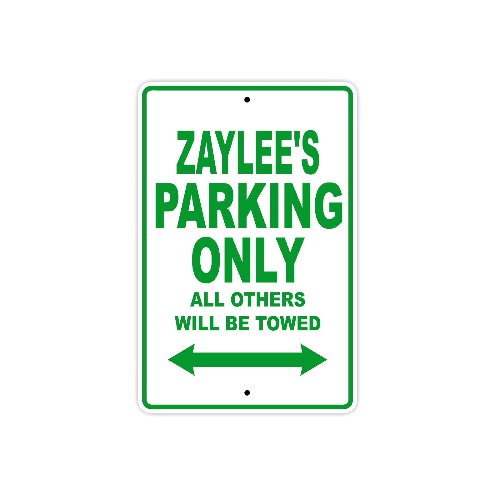 Zaylee's Name Parking Only All Others Will Be Towed Metal Sign Plate