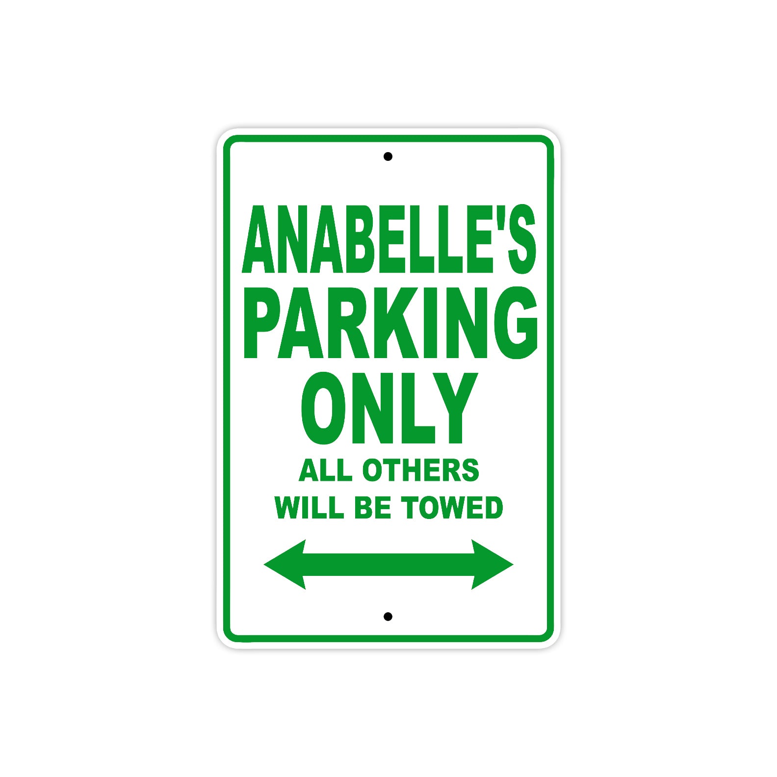 Anabelle's Name Parking Only All Others Will Be Towed Metal Sign Plate