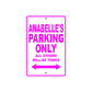 Anabelle's Name Parking Only All Others Will Be Towed Sign
