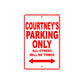 Courtney's Name Parking Only All Others Will Be Towed Sign Plate