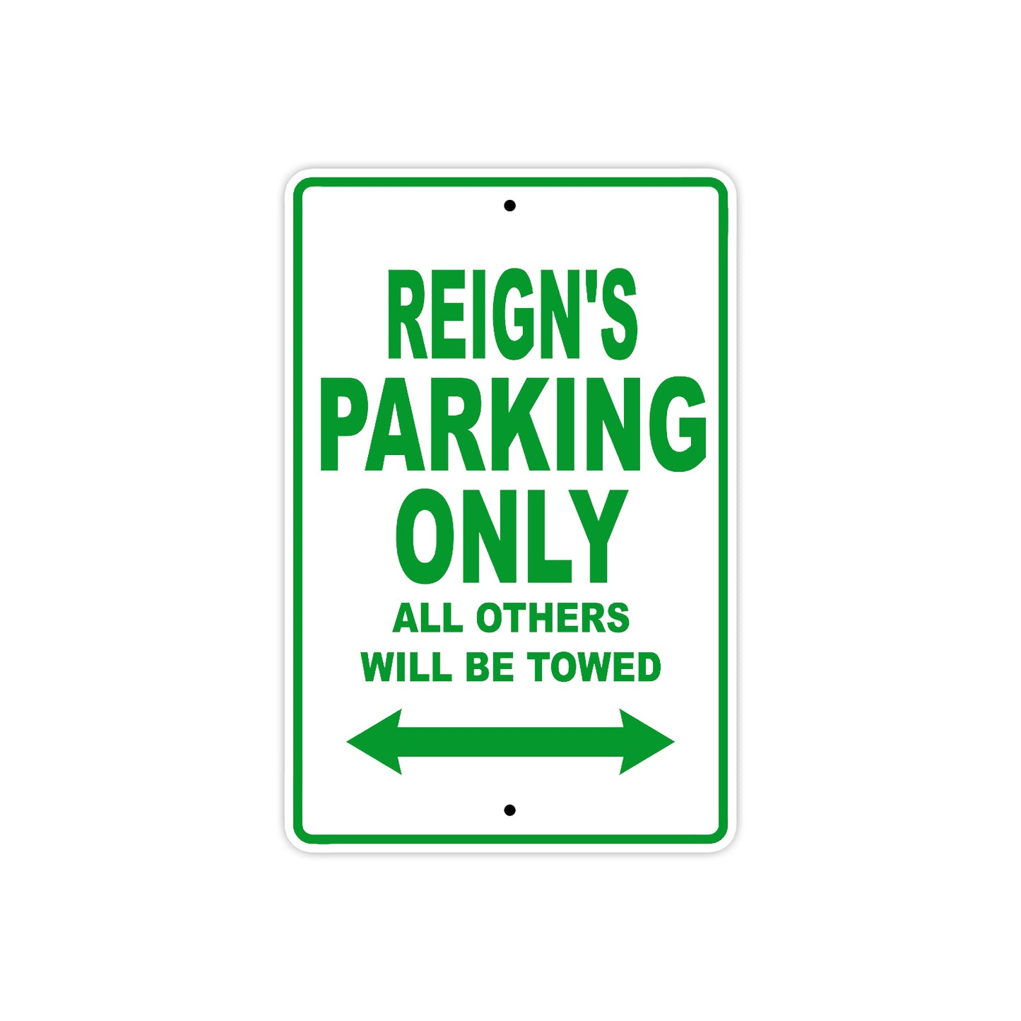 Reign's Name Parking Only All Others Will Be Towed Metal Sign Plate