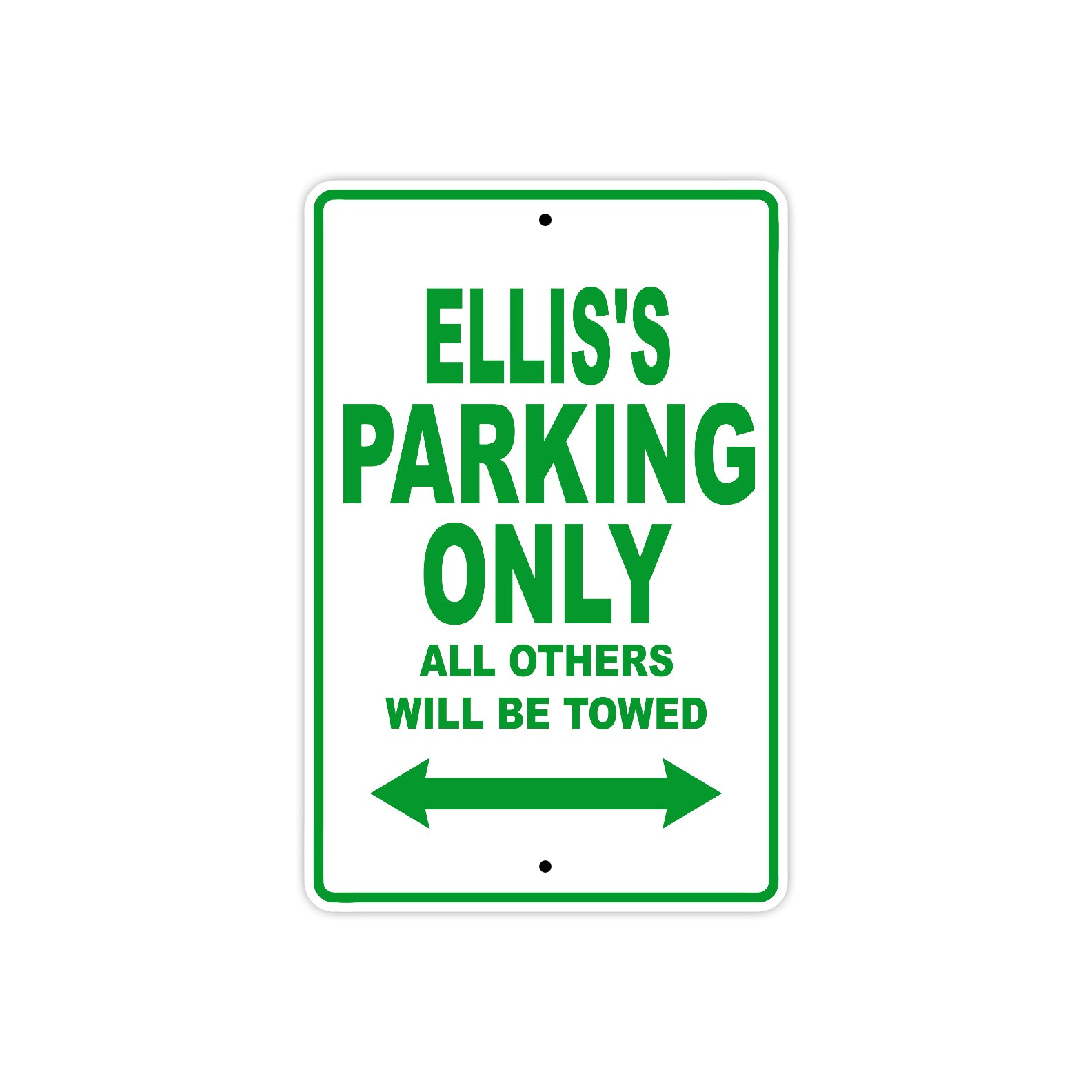Ellis's Name Parking Only All Others Will Be Towed Metal Sign Plate