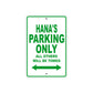 Hana's Name Parking Only All Others Will Be Towed Metal Sign Plate