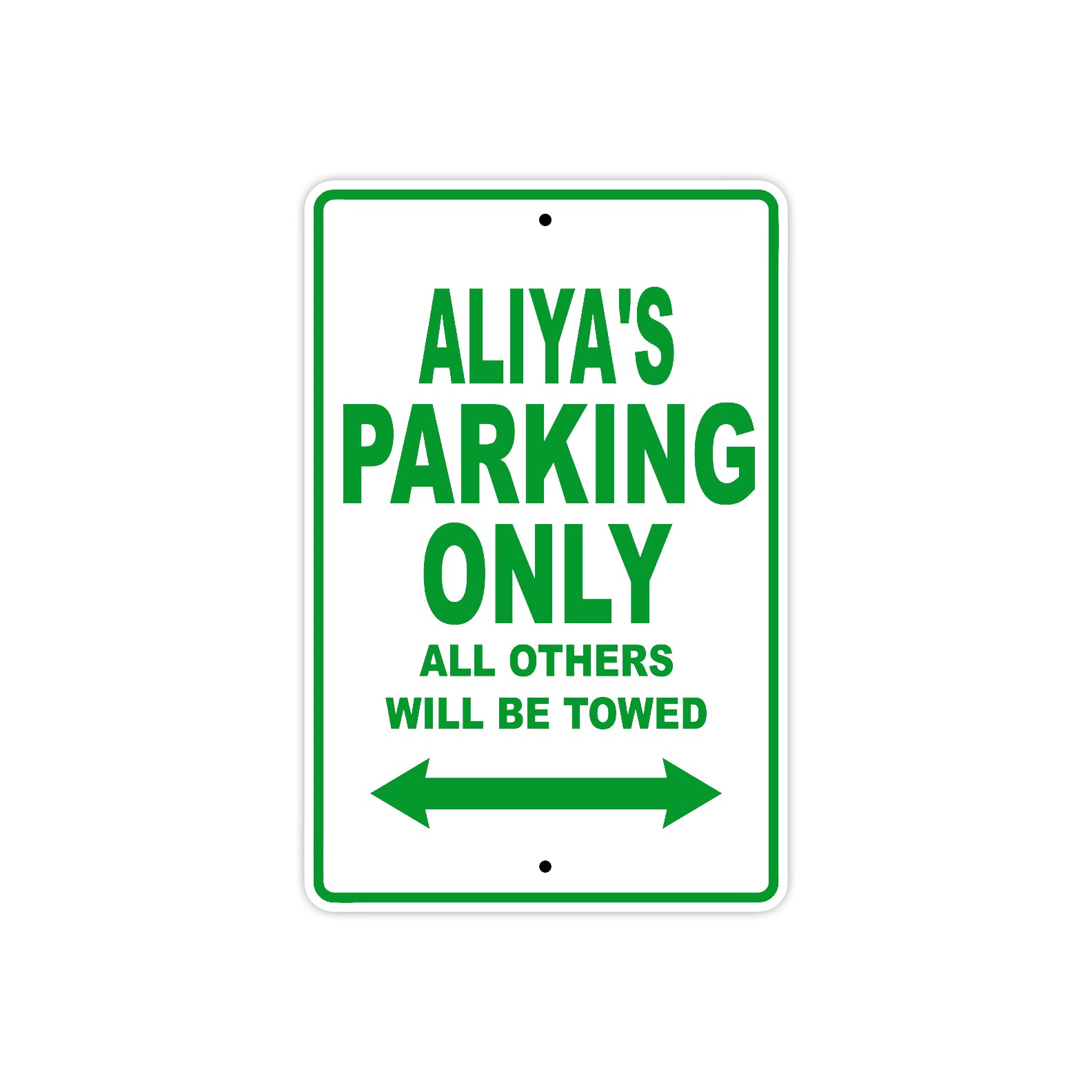 Aliya's Name Parking Only All Others Will Be Towed Metal Sign Plate