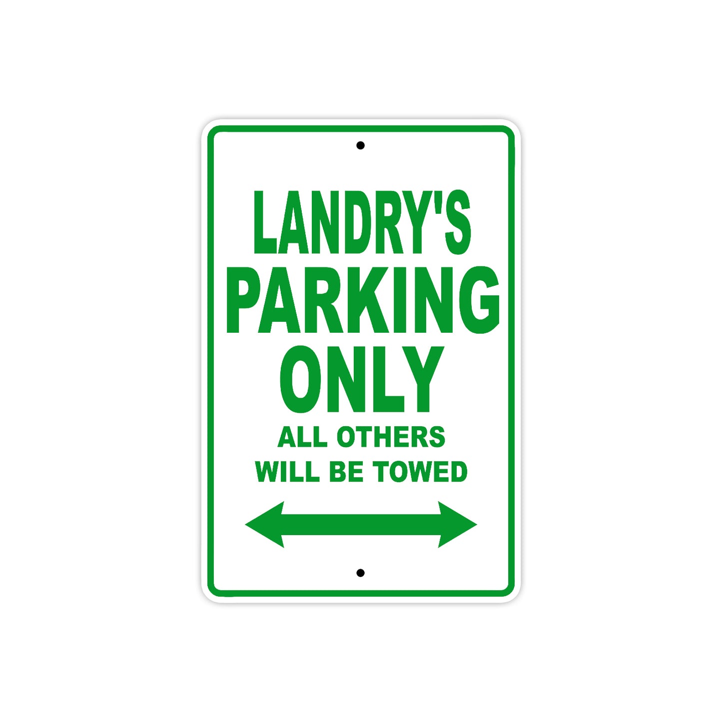 Landry's Name Parking Only All Others Will Be Towed Metal Sign Plate