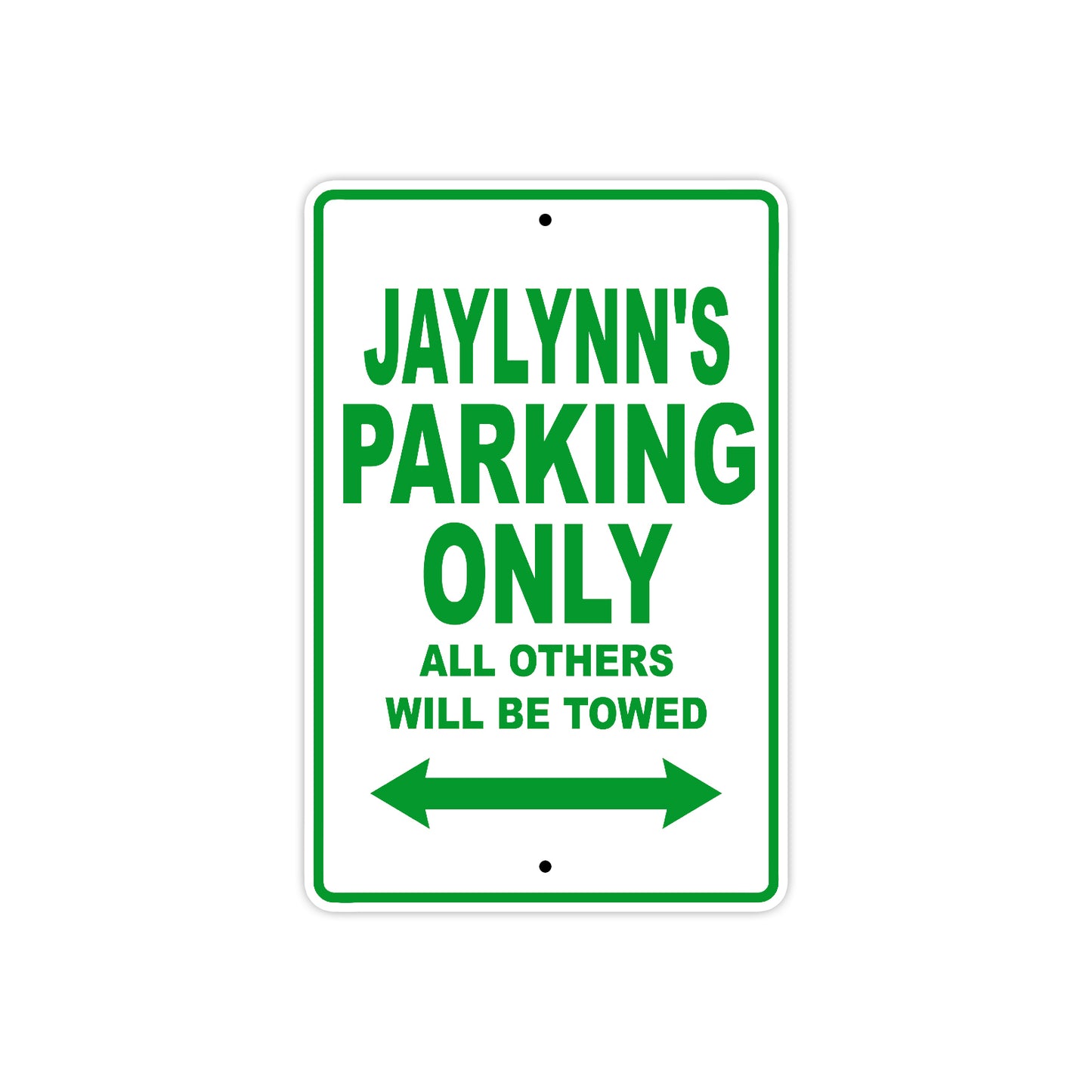Jaylynn's Name Parking Only All Others Will Be Towed Metal Sign Plate