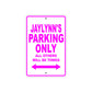 Jaylynn's Name Parking Only All Others Will Be Towed Sign
