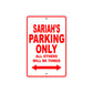 Sariah's Name Parking Only All Others Will Be Towed Sign Plate