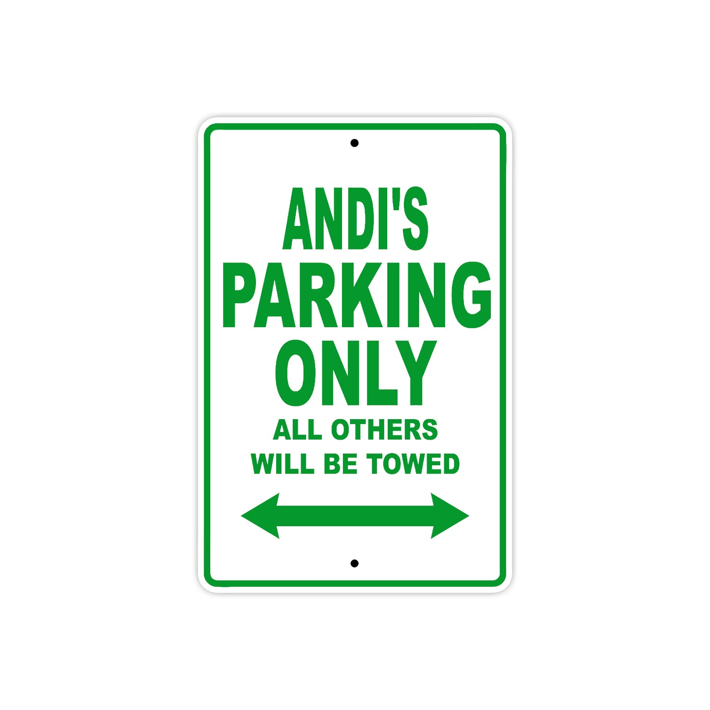 Andi's Name Parking Only All Others Will Be Towed Metal Sign Plate