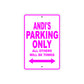 Andi's Name Parking Only All Others Will Be Towed Sign