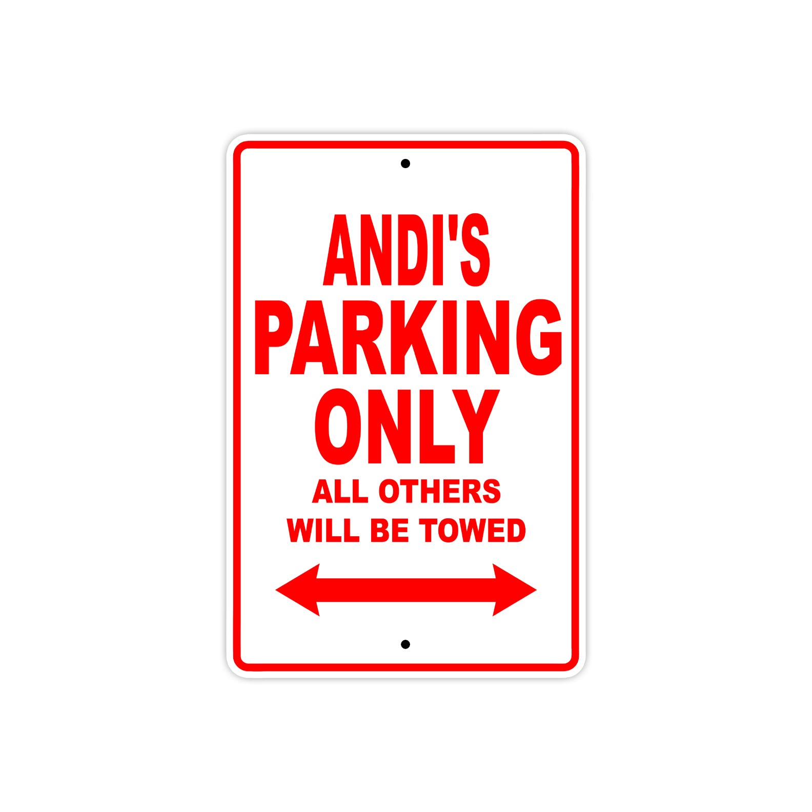 Andi's Name Parking Only All Others Will Be Towed Sign Plate