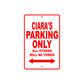 Ciara's Name Parking Only All Others Will Be Towed Sign Plate