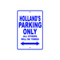 Holland's Name Parking Only All Others Will Be Towed Metal Sign