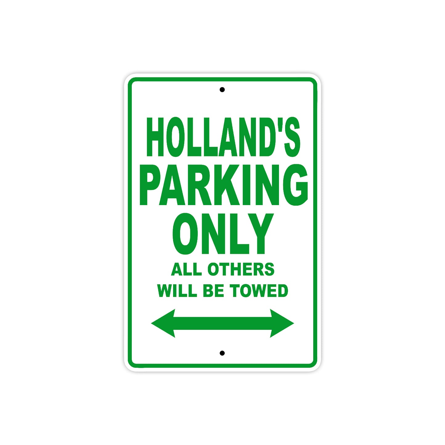 Holland's Name Parking Only All Others Will Be Towed Metal Sign Plate