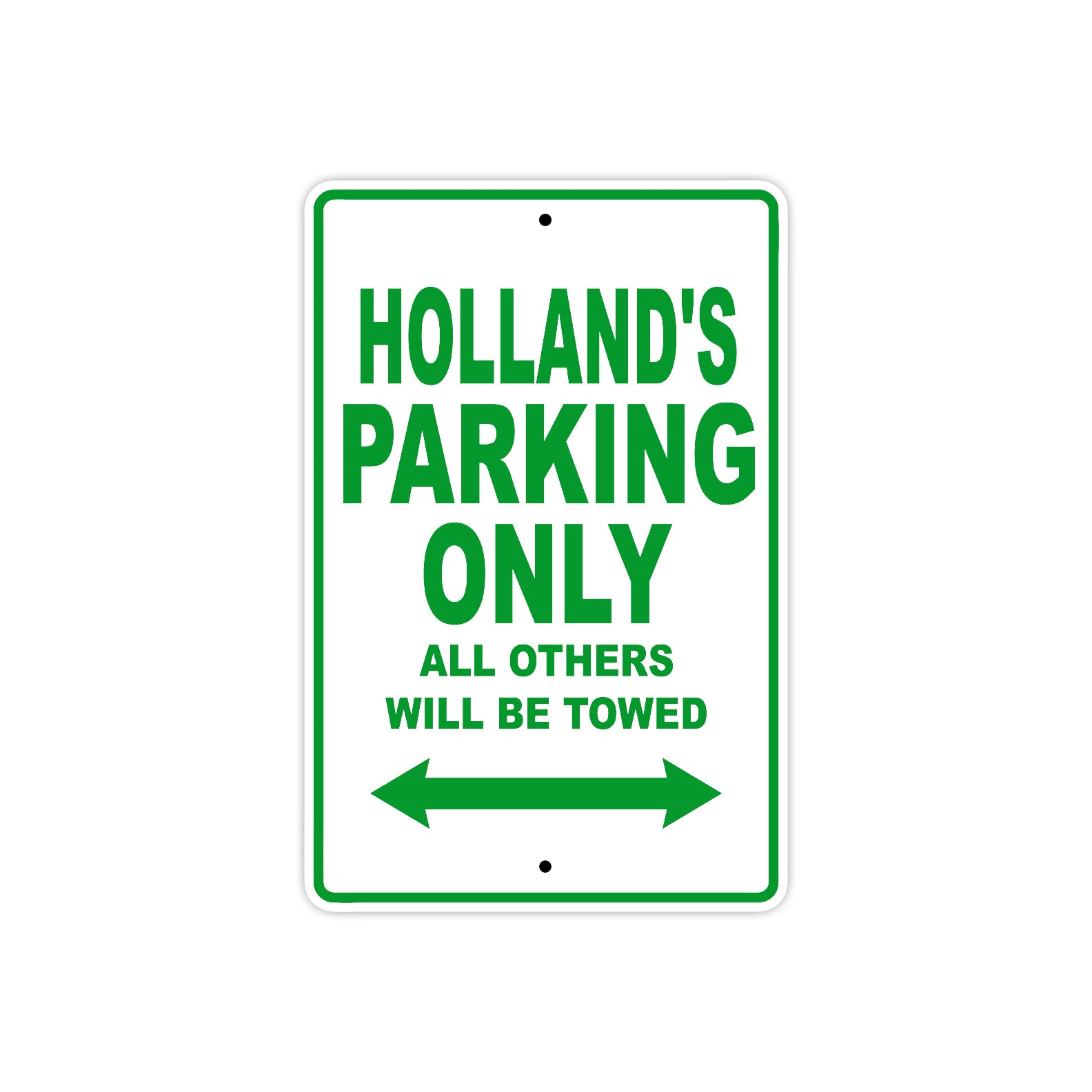 Holland's Name Parking Only All Others Will Be Towed Metal Sign Plate