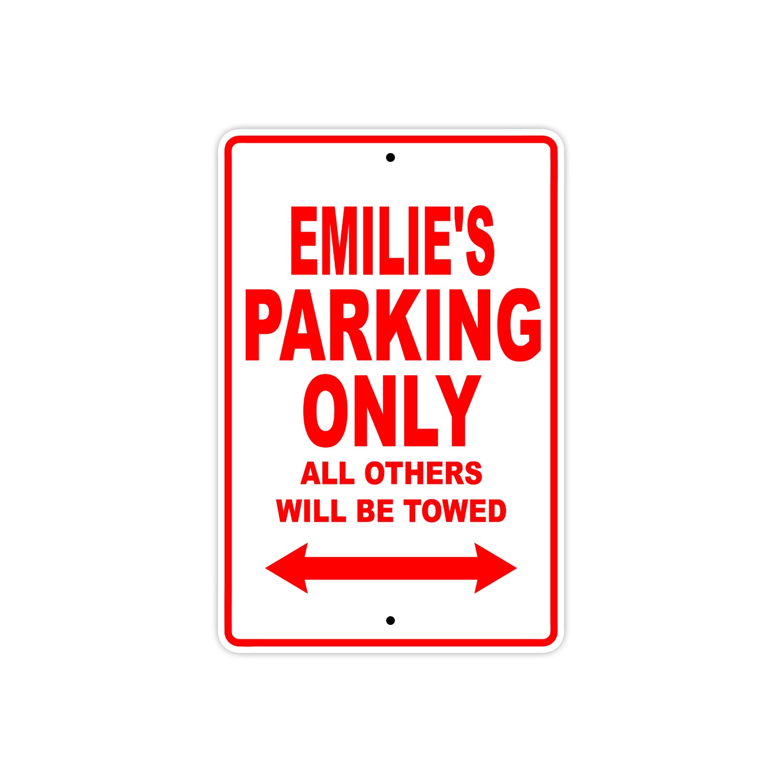 Emilie's Name Parking Only All Others Will Be Towed Sign Plate