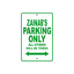 Zainab's Name Parking Only All Others Will Be Towed Metal Sign Plate
