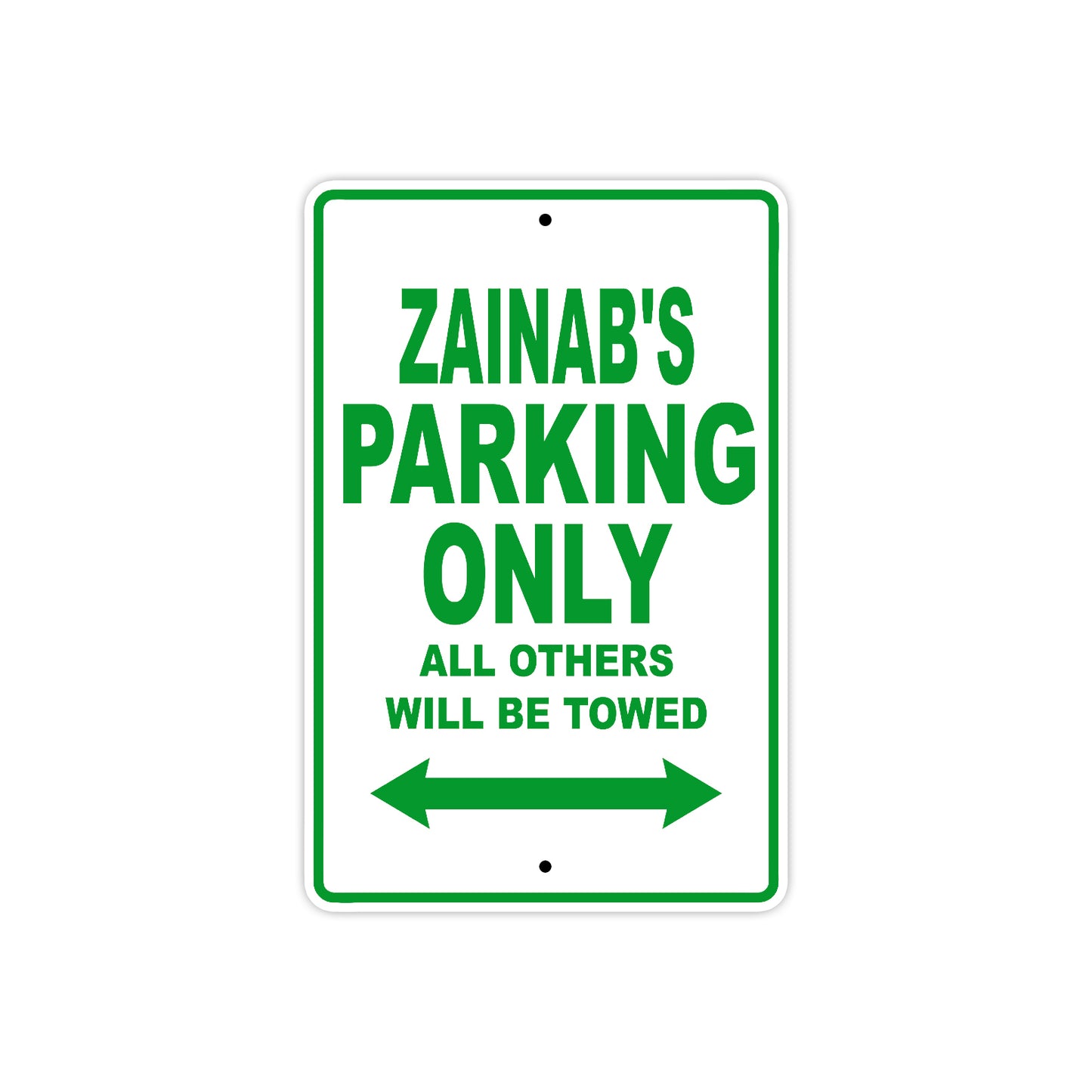 Zainab's Name Parking Only All Others Will Be Towed Metal Sign Plate