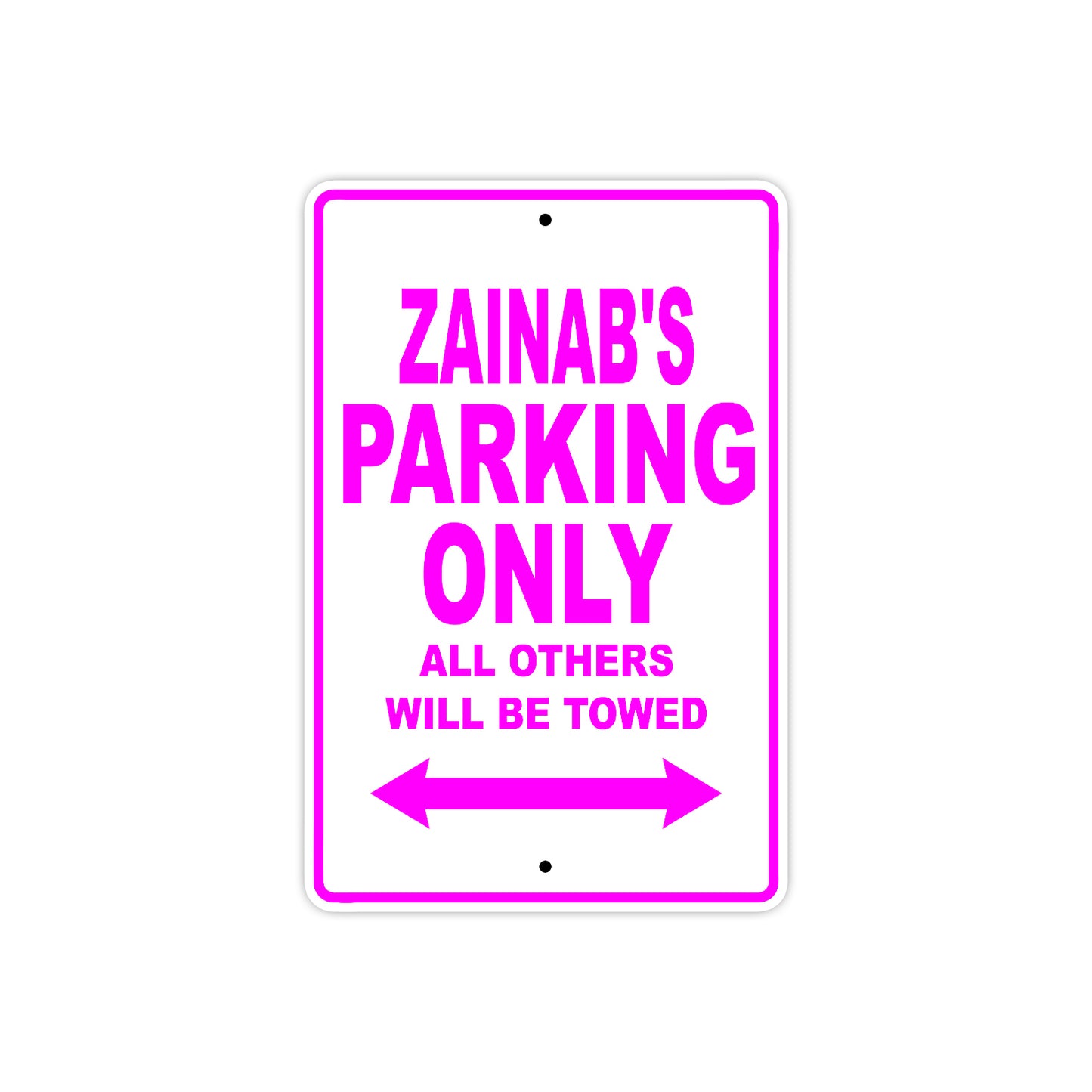 Zainab's Name Parking Only All Others Will Be Towed Sign