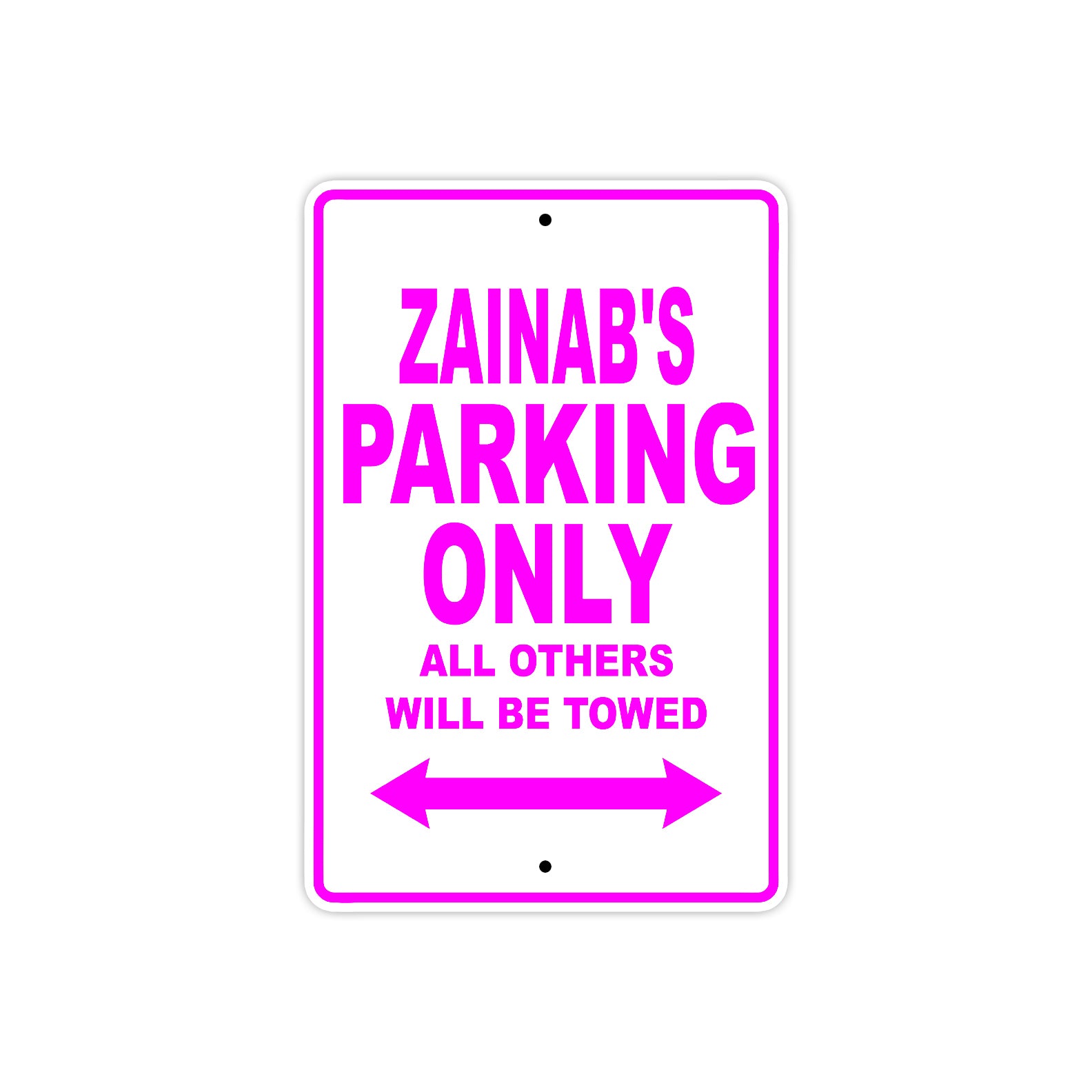 Zainab's Name Parking Only All Others Will Be Towed Sign