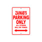 Zainab's Name Parking Only All Others Will Be Towed Sign Plate
