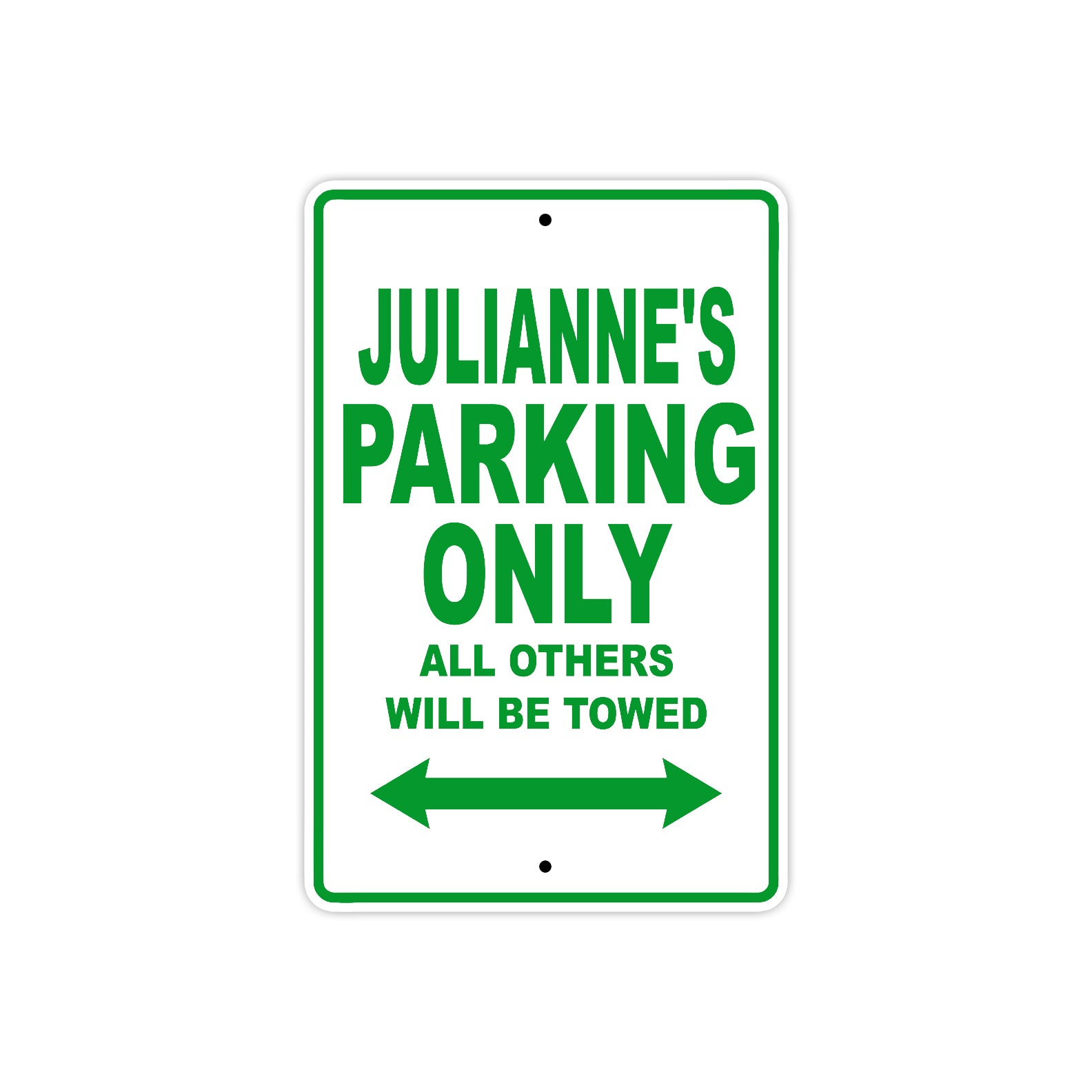 Julianne's Name Parking Only All Others Will Be Towed Metal Sign Plate