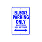 Ellison's Name Parking Only All Others Will Be Towed Metal Sign