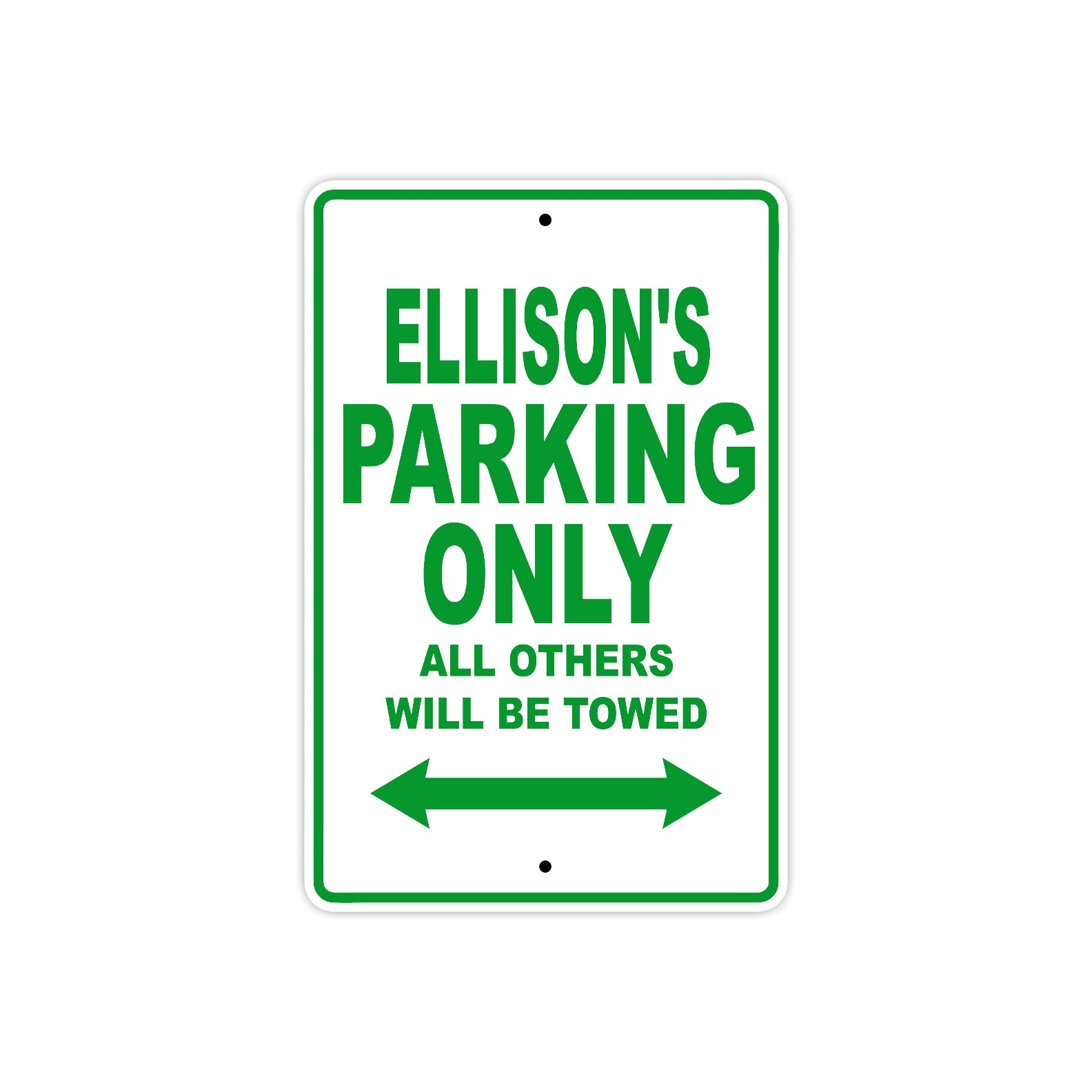 Ellison's Name Parking Only All Others Will Be Towed Metal Sign Plate