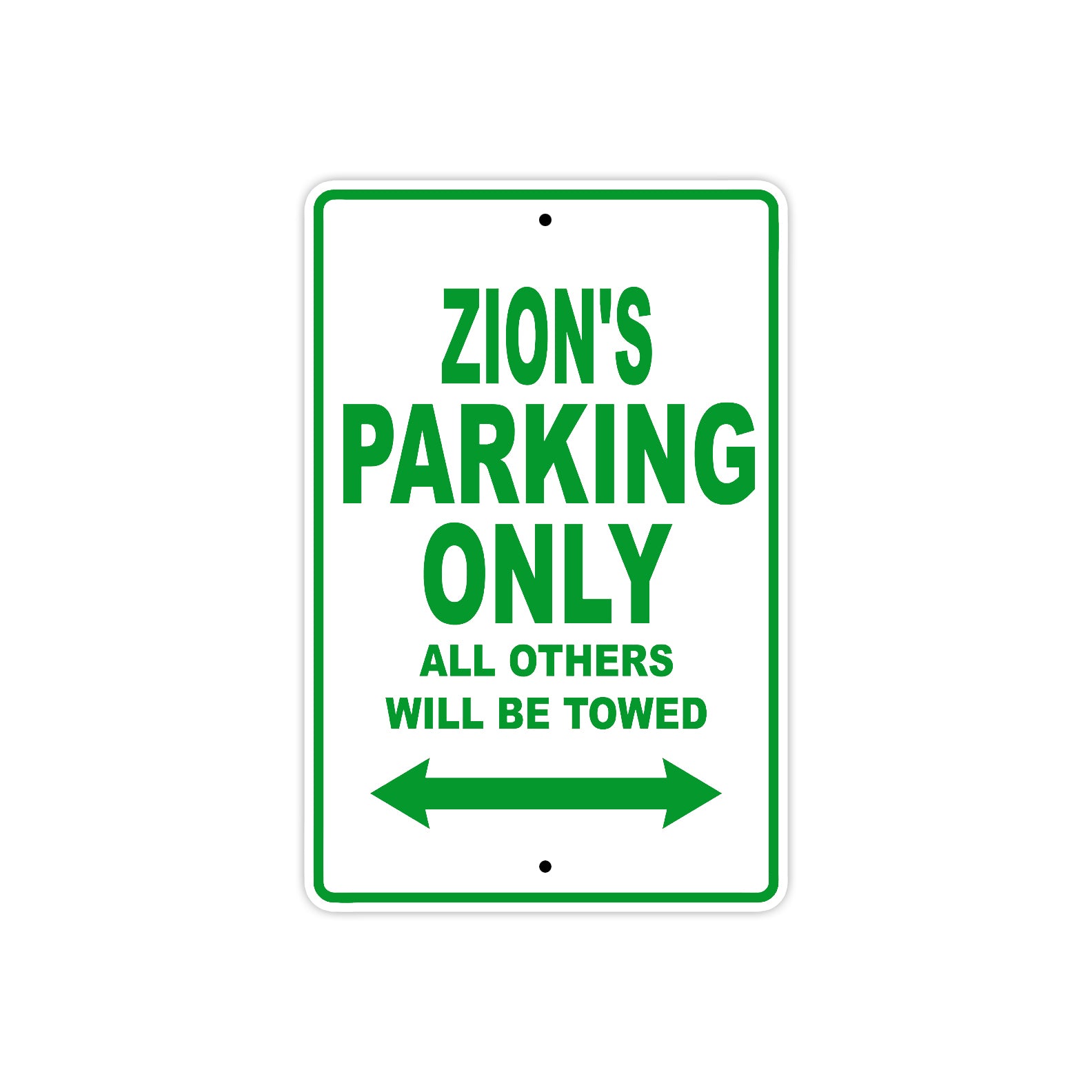 Zion's Name Parking Only All Others Will Be Towed Metal Sign Plate