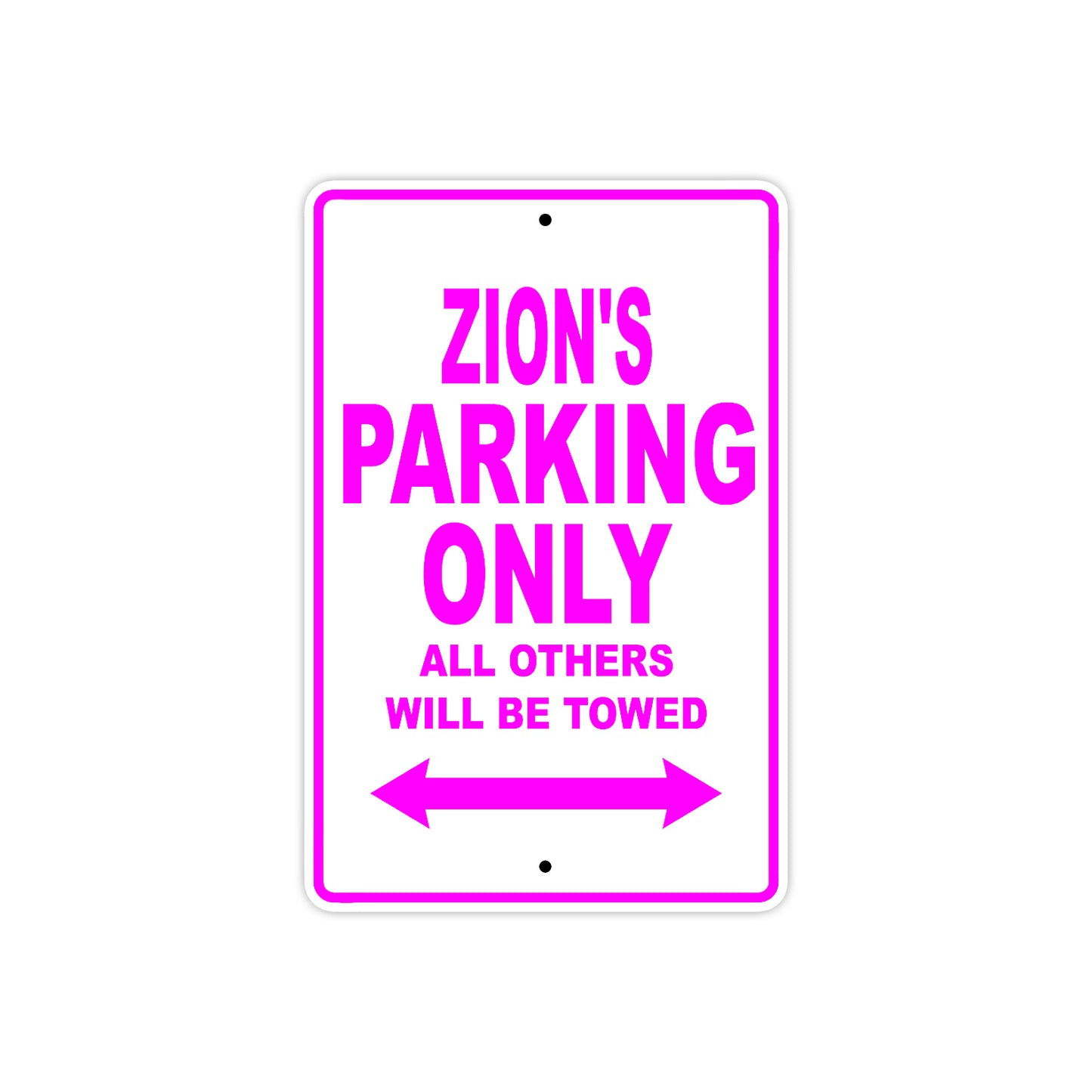 Zion's Name Parking Only All Others Will Be Towed Sign