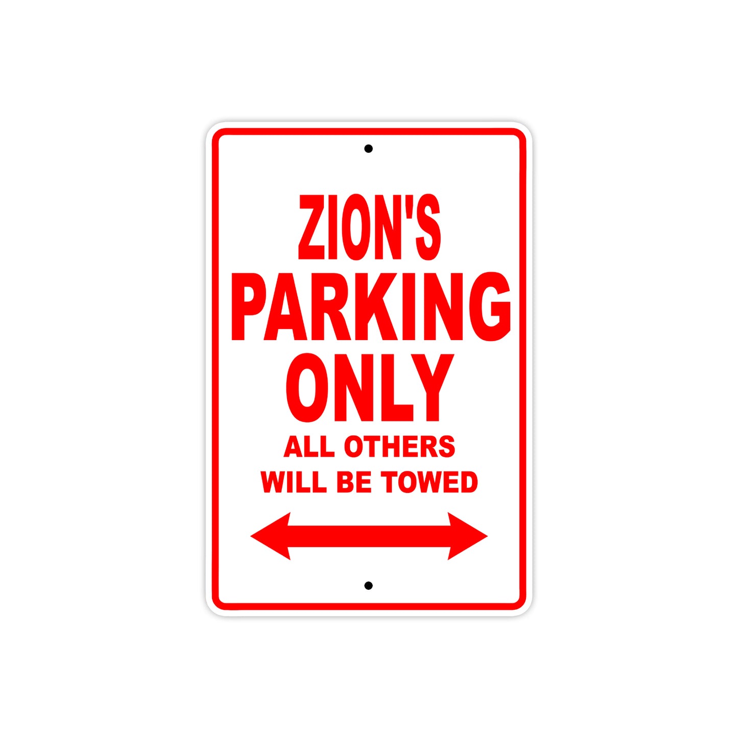 Zion's Name Parking Only All Others Will Be Towed Sign Plate