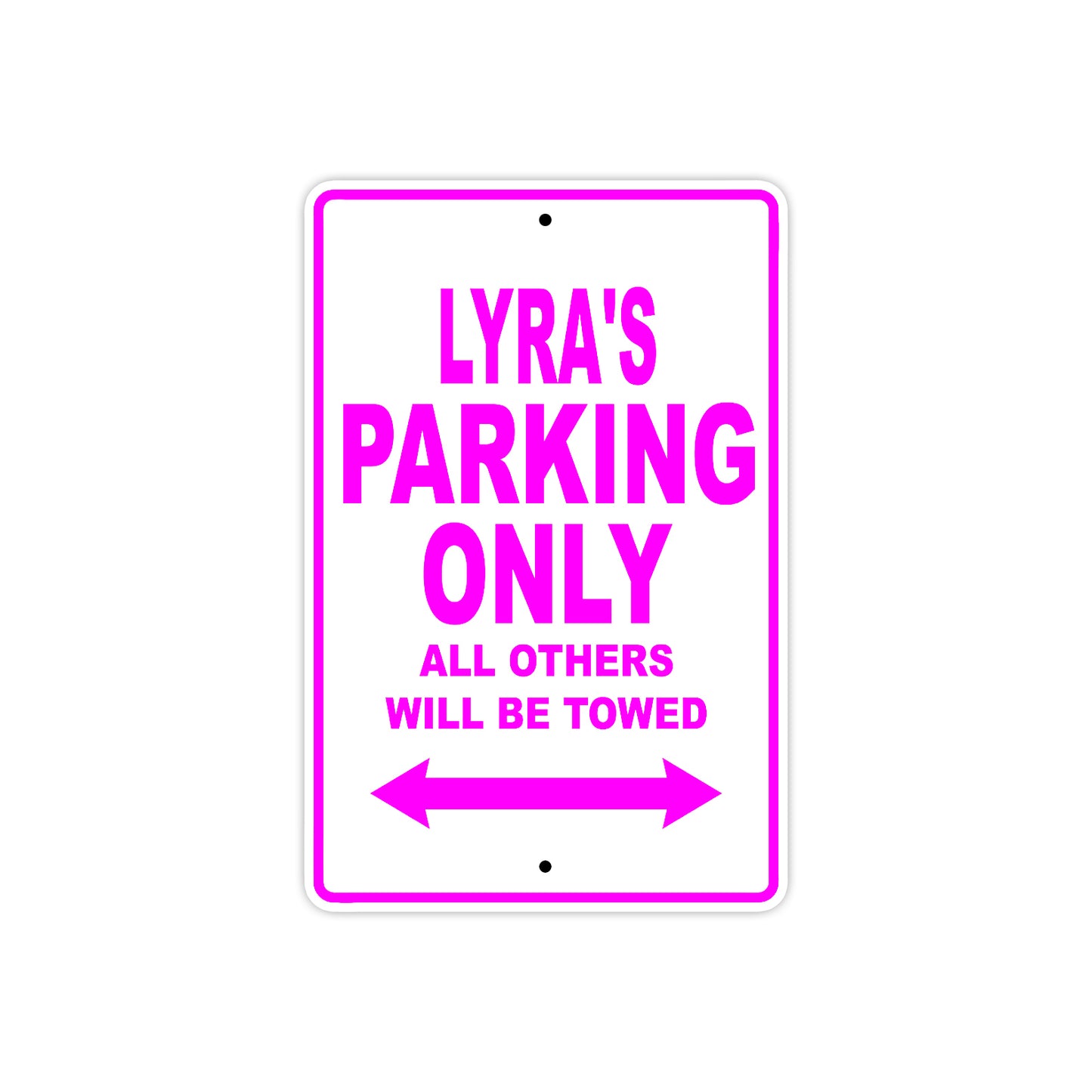 Lyra's Parking Only All Others Will Be Towed Aluminum Sign