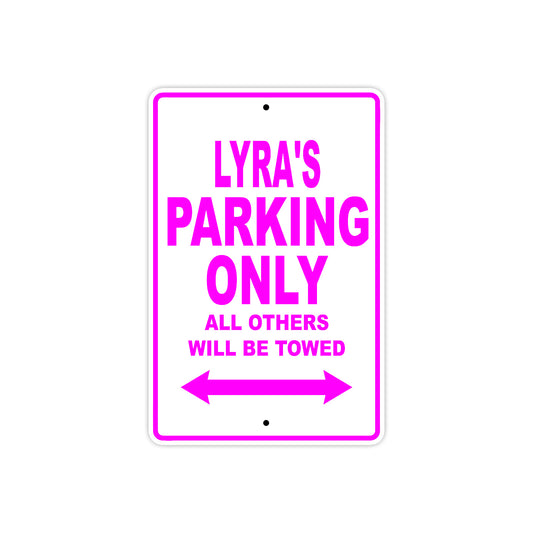 Lyra's Parking Only All Others Will Be Towed Aluminum Sign